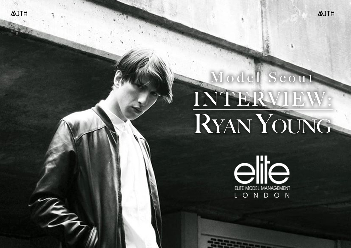 MITH_elite-model-management-scout-ryan-young-interview